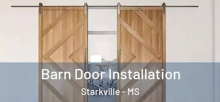 Barn Door Installation Starkville - MS