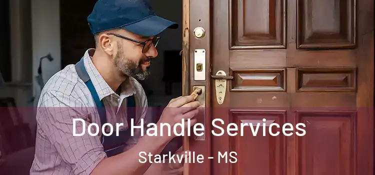 Door Handle Services Starkville - MS