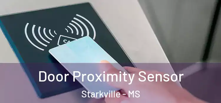 Door Proximity Sensor Starkville - MS