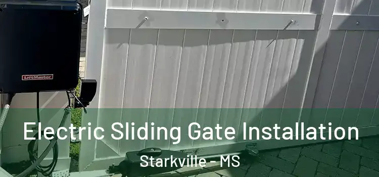 Electric Sliding Gate Installation Starkville - MS