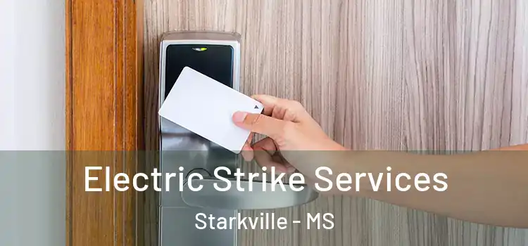 Electric Strike Services Starkville - MS