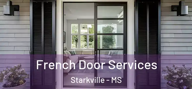 French Door Services Starkville - MS