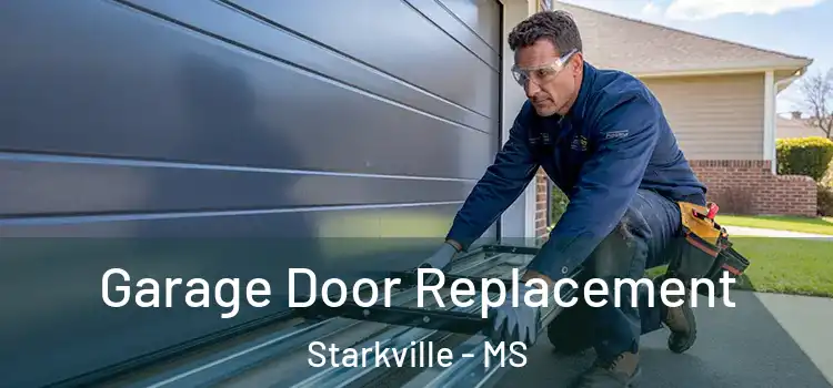  Garage Door Replacement Starkville - MS