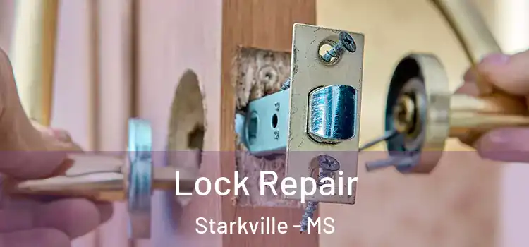 Lock Repair Starkville - MS