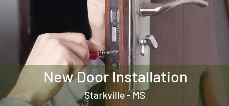 New Door Installation Starkville - MS