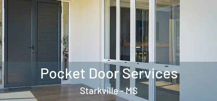 Pocket Door Services Starkville - MS