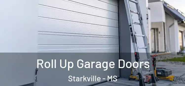  Roll Up Garage Doors Starkville - MS