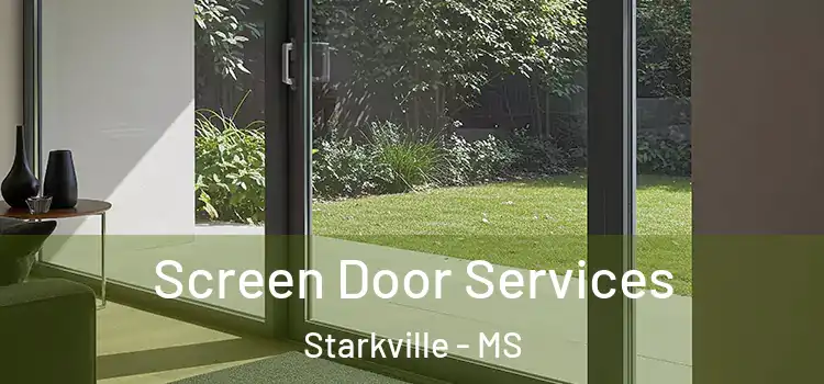 Screen Door Services Starkville - MS