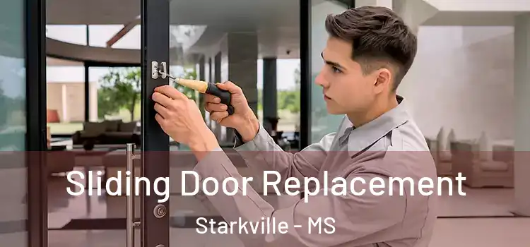 Sliding Door Replacement Starkville - MS