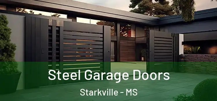 Steel Garage Doors Starkville - MS